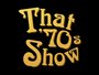 That 70s Show